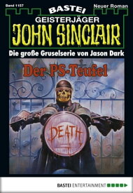 John Sinclair 1157 Der PS-Teufel【電子書籍】[ Jason Dark ]