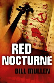 Red Nocturne【電子書籍】[ Bill Mullen ]