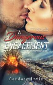 A Dangerous Engagement A Military Romantic Suspense【電子書籍】[ Candace Irvin ]