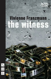 The Witness (NHB Modern Plays)【電子書籍】[ Vivienne Franzmann ]