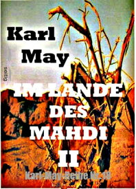 Im Lande des Mahdi II Karl-May-Reihe Nr. 18【電子書籍】[ Karl May ]