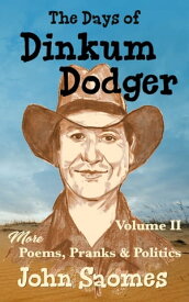 The Days of Dinkum Dodger ? Volume II【電子書籍】[ John Saomes ]