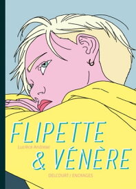 Flipette et V?n?re【電子書籍】[ Lucrece Andreae ]