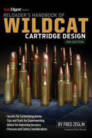 Reloader's Handbook of Wildcat Cartridge Design【電子書籍】[ Fred Zeglin ]
