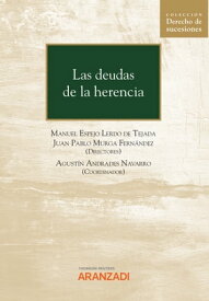 Las deudas de la herencia【電子書籍】[ Juan Pablo Murga Fern?ndez ]