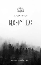 Bloody Tear【電子書籍】[ MURAT ENG?N DEN?Z ]