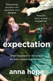 Expectation The most razor-sharp and heartbreaking novel of the year【電子書籍】[ Anna Hope ]