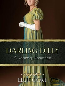 Darling Dilly【電子書籍】[ Ellie Cort ]
