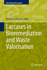 Laccases in Bioremediation and Waste Valorisation【電子書籍】