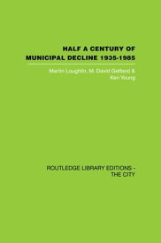 Half a Century of Municipal Decline 1935-1985【電子書籍】