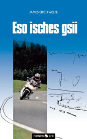 Eso isches gsii【電子書籍】[ JAMES ERICH WELTE ]