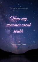 How my summer went south