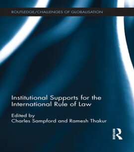 Institutional Supports for the International Rule of Law 