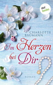 Im Herzen bei dir Roman【電子書籍】[ Charlotte Baumann ]