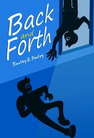 Back and Forth【電子書籍】[ Timothy R. Pauley ]