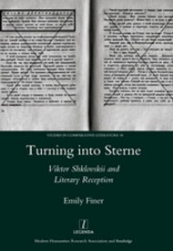 Turning into Sterne Viktor Shklovskii and Literary Reception【電子書籍】[ Emily Finer ]