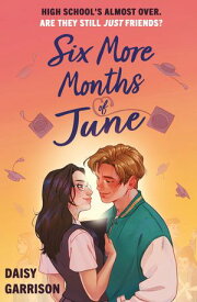 Six More Months of June The Must-Read Romance of the Summer!【電子書籍】[ Daisy Garrison ]