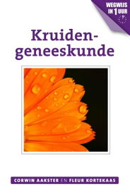 Kruidengeneeskunde【電子書籍】[ Corwin Aakster ]