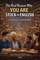 The Real Reason Why You Are Stuck in English