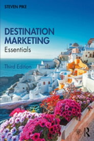 Destination Marketing Essentials【電子書籍】[ Steven Pike ]