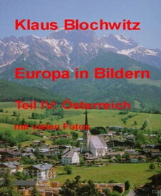 Europa in Bildern Teil IV: ?sterreich【電子書籍】[ Klaus Blochwitz ]