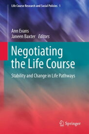 Negotiating the Life Course Stability and Change in Life Pathways【電子書籍】