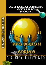 RPG Design & Coding - GameMaker: Studio Book Create An RPG In GameMaker: Studio【電子書籍】[ Ben Tyers ]