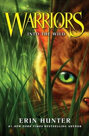 Into the Wild (Warriors, Book 1)【電子書籍】[ Erin Hunter ]