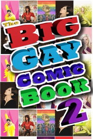 Big Gay Comic Book #2【電子書籍】[ Sandra C. Ruckdeschel ]