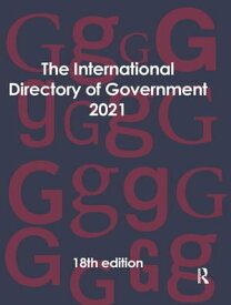 The International Directory of Government 2021【電子書籍】