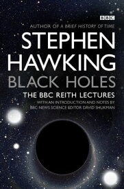 Black Holes【電子書籍】[ Stephen Hawking ]