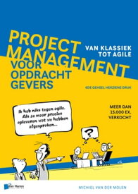 Projectmanagement voor opdrachtgevers 6de herziene druk【電子書籍】[ Michiel van der Molen ]