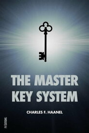 The Master Key System With questionnaire and glossary【電子書籍】[ Charles F. Haanel ]