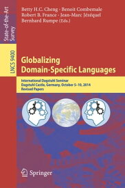 Globalizing Domain-Specific Languages International Dagstuhl Seminar, Dagstuhl Castle, Germany, October 5-10, 2014, Revised Papers【電子書籍】