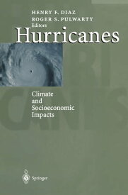 Hurricanes Climate and Socioeconomic Impacts【電子書籍】
