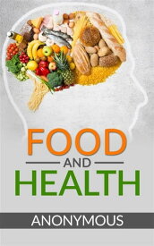 Food and Health【電子書籍】[ Anonymous ]