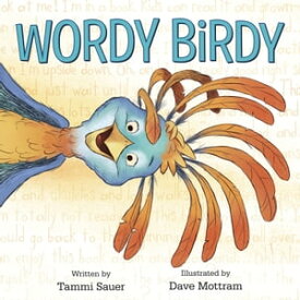 Wordy Birdy【電子書籍】[ Tammi Sauer ]
