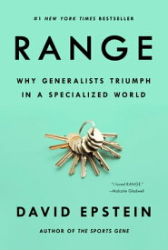 Range Why Generalists Triumph in a Specialized World【電子書籍】[ David Epstein ]