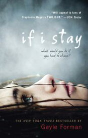 If I Stay【電子書籍】[ Gayle Forman ]