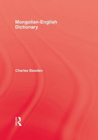 Mongolian English Dictionary【電子書籍】[ Charles Bawden ]