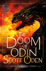 The Doom of Odin A Novel【電子書籍】[ Scott Oden ]