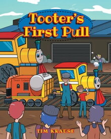Tooter's First Pull【電子書籍】[ Tim Krause ]
