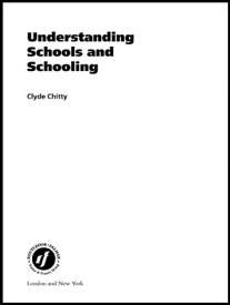 Understanding Schools and Schooling【電子書籍】[ Clyde Chitty ]
