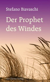 Der Prophet des Windes Weisheitsgeschichten【電子書籍】[ Stefano Biavaschi ]
