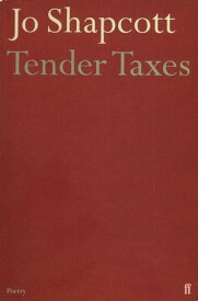 Tender Taxes【電子書籍】[ Jo Shapcott ]