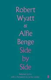 Side by Side Selected Lyrics【電子書籍】[ Robert Wyatt ]