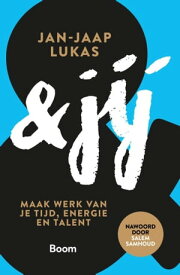 &Jij Maak werk van je tijd, energie en talent【電子書籍】[ Jan-Jaap Lukas ]