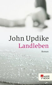 Landleben【電子書籍】[ John Updike ]