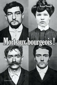 Mort aux bourgeois ! Nouvelle ?dition【電子書籍】[ Renaud Thomazo ]