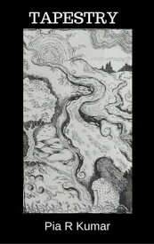 Tapestry【電子書籍】[ Pia R Kumar ]